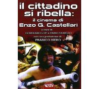 Il cittadino si ribella: il cinema di Enzo G. Castellari - [Mondo Ignoto]