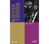 Libri Gordon Maxine - Dexter Gordon. Sophisticated Giant. Ediz. Italiana