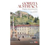 Libri Gorizia Austriaca. Pagine Ottocentesche