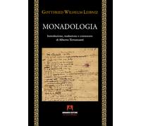 La monadologia - Leibniz Gottfried Wilhelm