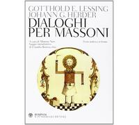 Libri Gotthold Ephraim Lessing / Herder J. Gottfried - Dialoghi Per Massoni. Tes