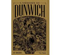 L'ORRORE DI DUNWICH DA H. P. LOVECRAFT. EDIZ. DELUXE - TANABE GOU - Edizioni BD