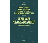 Libri Governare Nella Complessita. Forme Di Conoscenza, Policy E Istituzioni Per