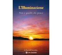 Libri Govindan Marshall A. - L' Illuminazione. Non E Quello Che Pensi