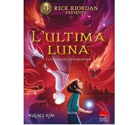 Libri Graci Kim - L' Ultima Luna. I Clan Magici Di Koreatown #02