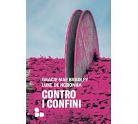 Libri Gracie Mae Bradley - Contro i confini - 2023