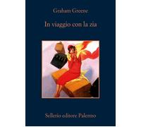 Libri Graham Greene - In Viaggio Con La Zia
