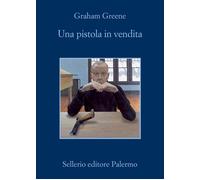 Libri Graham Greene - Una pistola in vendita - 2020 (La memoria)