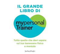 Libri Grande Libro Di Mypersonaltrainer. Tutto Quello Che Devi Sapere Sul Tuo Be