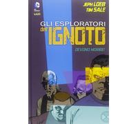 Libri Grandi Opere Dc: Gli Esploratori Dell'ignoto Devono Morire