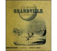 Grandville. Un autre monde, un autre temps. Ediz. illustrata