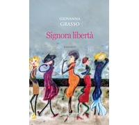 Libri Grasso Giovanna - Signora Liberta