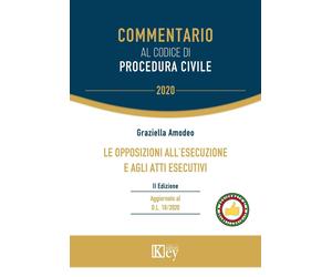 Libri Grazia Amodeo - Le Opposizioni All'esecuzione E Agli Atti Esecutivi