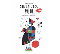 Libri Grazia Di Leuce - Con la voce puoi... - 2023