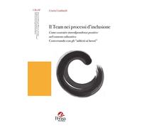 Libri Grazia Lombardi - Il Team Nei Processi D'inclusione. Come Costruire Interd