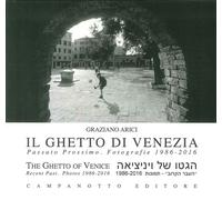 Libri Graziano Arici - Il Ghetto Di Venezia. Passato Prossimo. Fotografie 1989-2