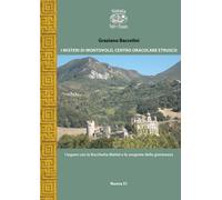 Libri Graziano Baccolini - I Misteri Di Montovolo. Centro Oracolare Etrusco. I S
