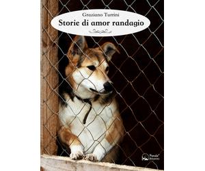 Libri Graziano Turrini - Storie di amor randagio - 2019