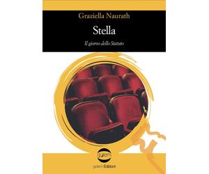 Libri Graziella Naurath - Stella. Il Giorno Dello Statuto