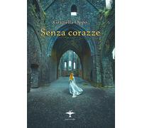 Libri Oppo Graziella - Senza Corazze. Nuova Ediz.
