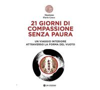 Libri Greco Flavio Shantamo - 21 Giorni Di Compassione Senza Paura