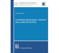 Libri Greco Ginevra - Le Sentenze Pregiudiziali Ostative Della Corte Di Giustizi