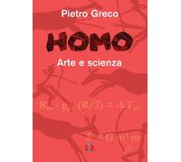 Libri Greco Pietro - Homo. Arte E Scienza