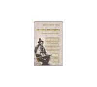 Libri Greco Rocco G. - L' Ultima Brigantessa. La Vera Storia Di Ciccilla