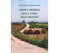 Libri Greco Vincenzo Antonio - Studi E Ricerche Sulla Terra Delle Gravine