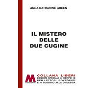 Libri Green Anna Katharine - Il Mistero Delle Due Cugine. Ediz. Per Ipovedenti