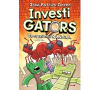 InvestiGators. Operazione T.A.N.G.A. - Green John Patrick