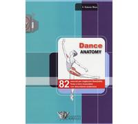 Libri Greene Haas Jacqui - Dance Anatomy. 82 Esercizi Per Migliorare Flessibilit