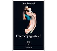 Libri Greenhall Ken - L' Accompagnatrice