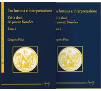 Libri Gregorio Piaia - Tra Fortuna E Interpretazione Usi (E Abusi) Del Passato F