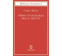 Libri Gregory Bateson - Verso Un'ecologia Della Mente
