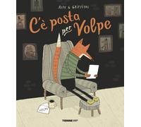 Libri Griffiths Alex G. - C'e Posta Per Volpe. Ediz. A Colori