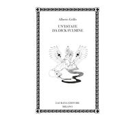 UN'ESTATE DA DICK FULMINE - GRILLO ALBERTO - Laurana Editore