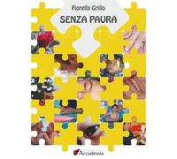 Libri Grillo Fiorella - Senza Paura