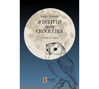 Libri Grimaldi Sergio - Il Delitto Della Crocicchia. I Misteri Di Aspra