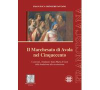 Libri Gringeri Pantano Francesca - Il Marchesato Di Avola Nel Cinquecento