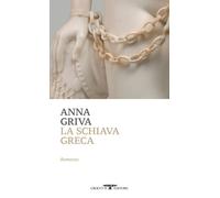 Libri Griva Anna - La Schiava Greca