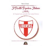 Libri Grossi Marco - Il Partito Popolare Italiano (1919). Il Popolarismo Secondo