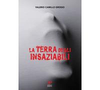 La terra degli insaziabili