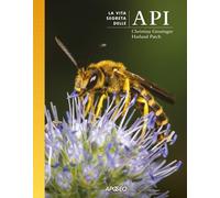 Libri Grozinger Christina / Patch Harland - La Vita Segreta Delle Api