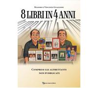 Libri Guaglione Massimo / Guaglione Vincenzo - 8 Libri In 4 Anni. Compresi Gli A