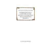 Giambattista Vico. La retorica come scienza e l'alternativa alla gnoseologia moderna