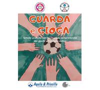 Libri Guarda E Gioca. Schede Pratiche Per Facilitare La Comprensione Dei Giochi