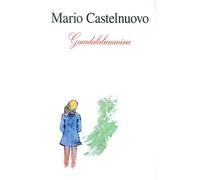 MARIO CASTELNUOVO - GUARDALALUNANINA GUARDA LA LUNA NINA - 2 CD + LIBRO NUOVO