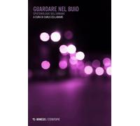 Libri Guardare Nel Buio. Epistemologie Dell'urbano