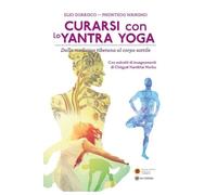 Libri Guarisco Elio / Phuntsog - Curarsi Con Lo Yantra Yoga